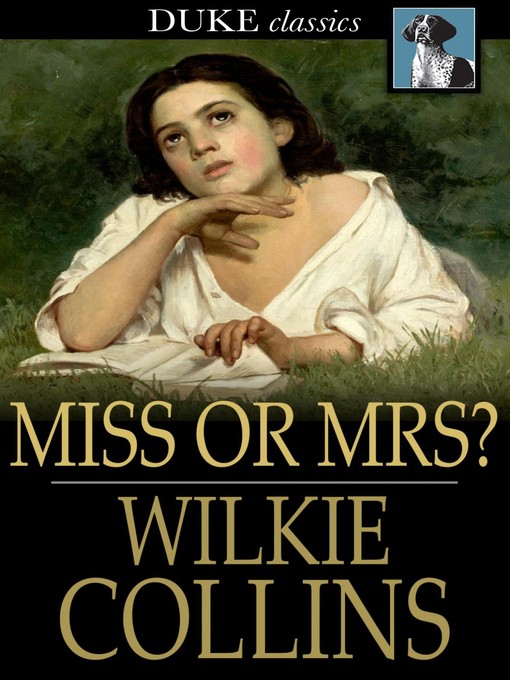 Title details for Miss or Mrs? by Wilkie Collins - Wait list